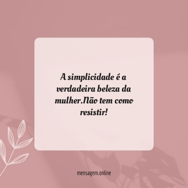 A simplicidade é a verdadeira beleza da mulher