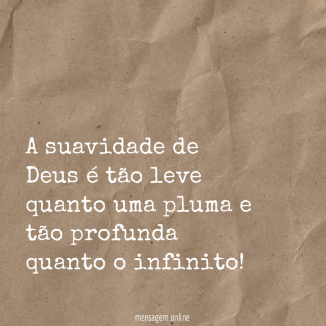 A suavidade de Deus é tão leve quanto