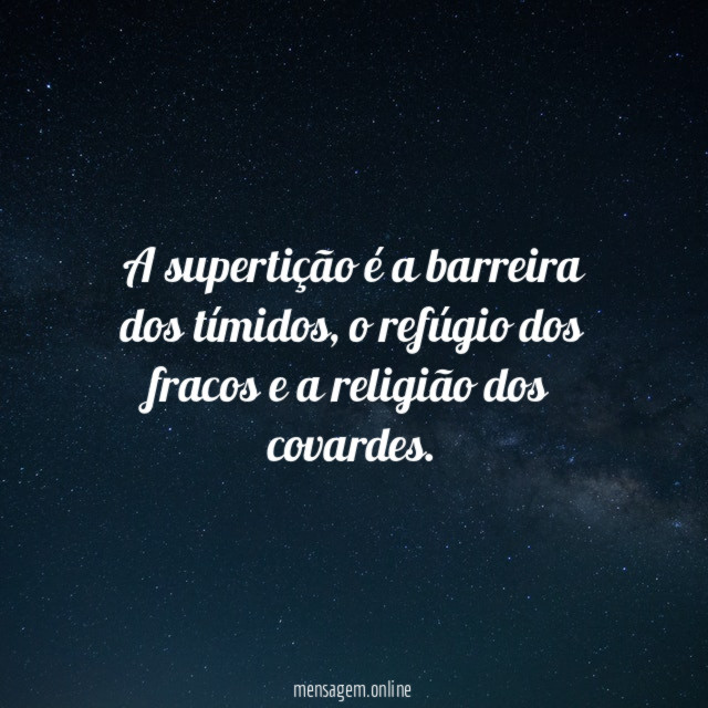 A supertição é a barreira dos tímidos