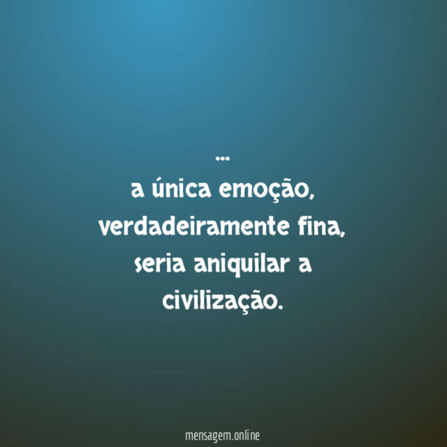 a única emoção