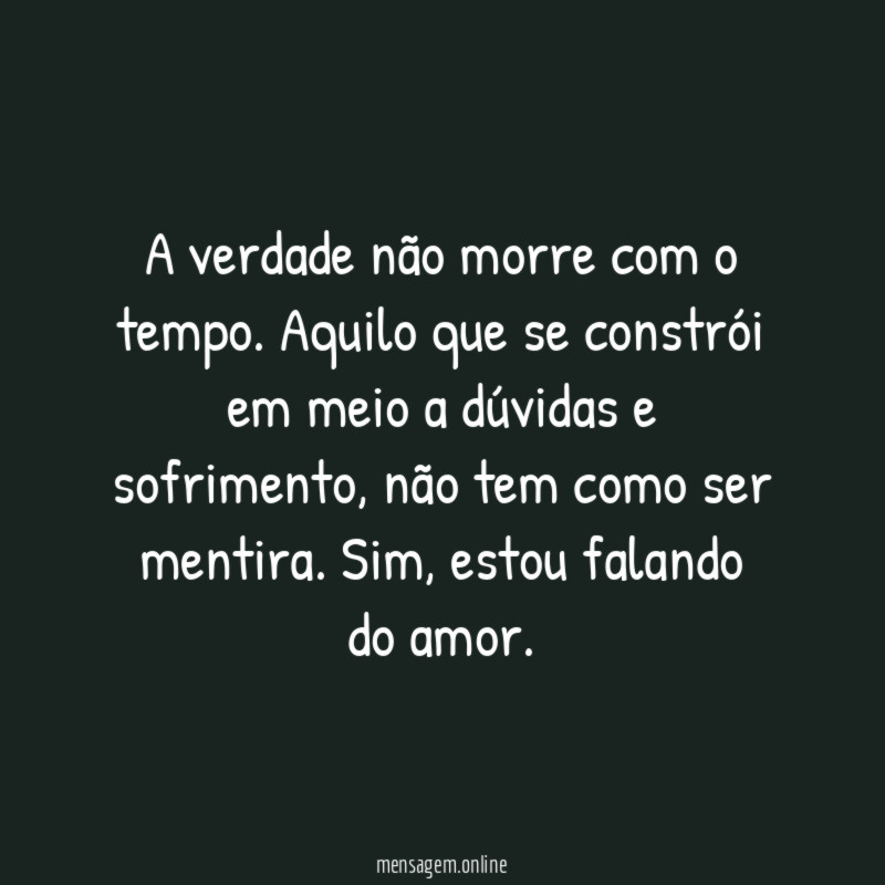 A verdade não morre com o tempo