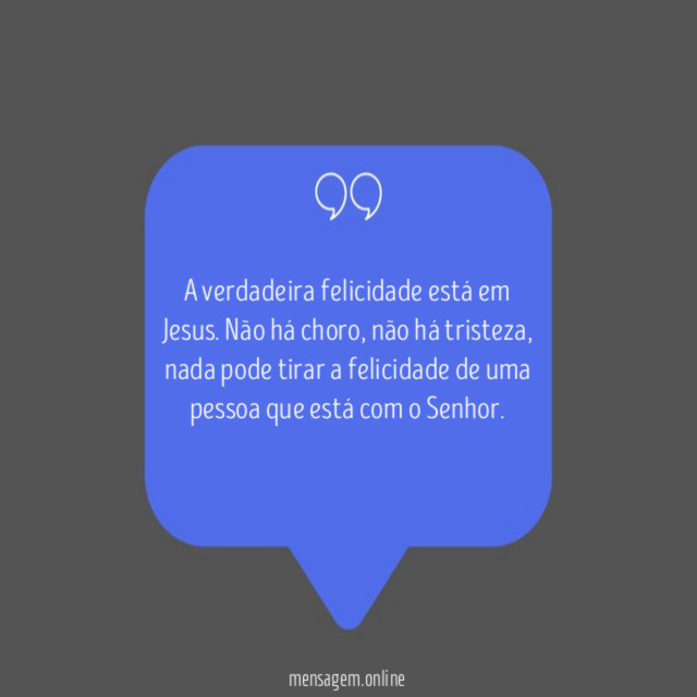A verdadeira felicidade está em Jesus