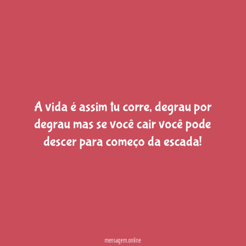 A vida é assim tu corre