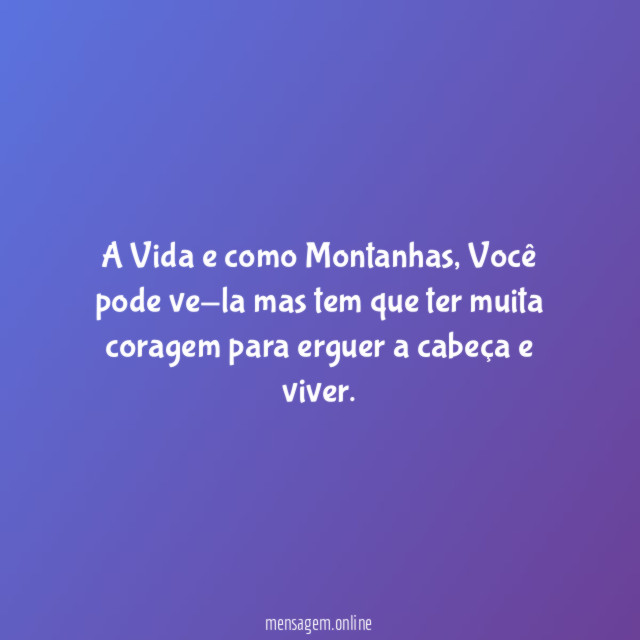 A Vida e como Montanhas