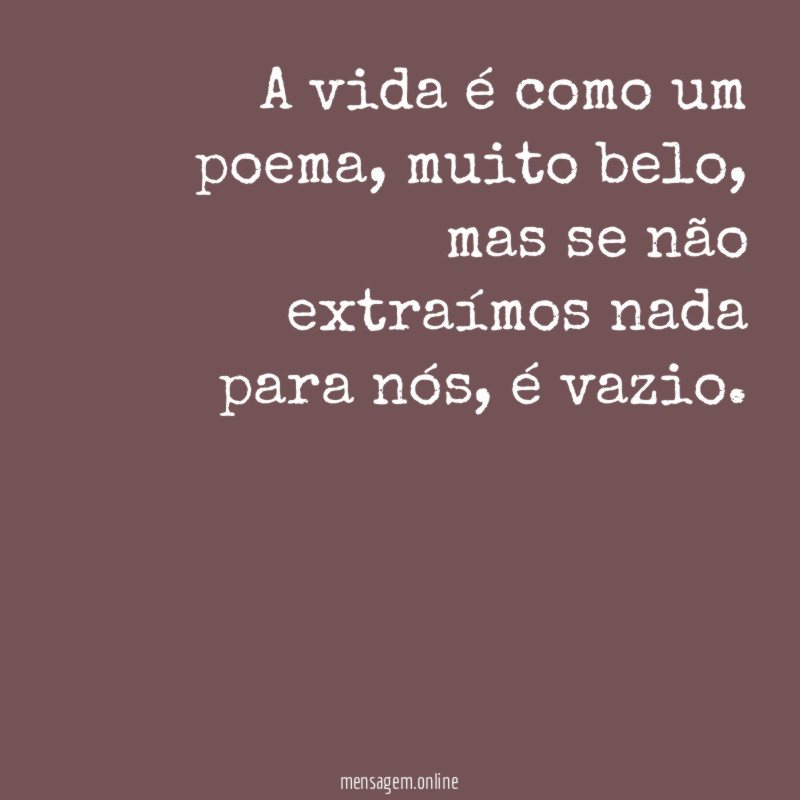 A vida é como um poema