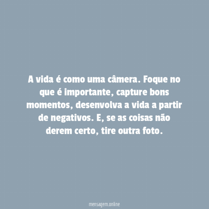 A vida é como uma câmera