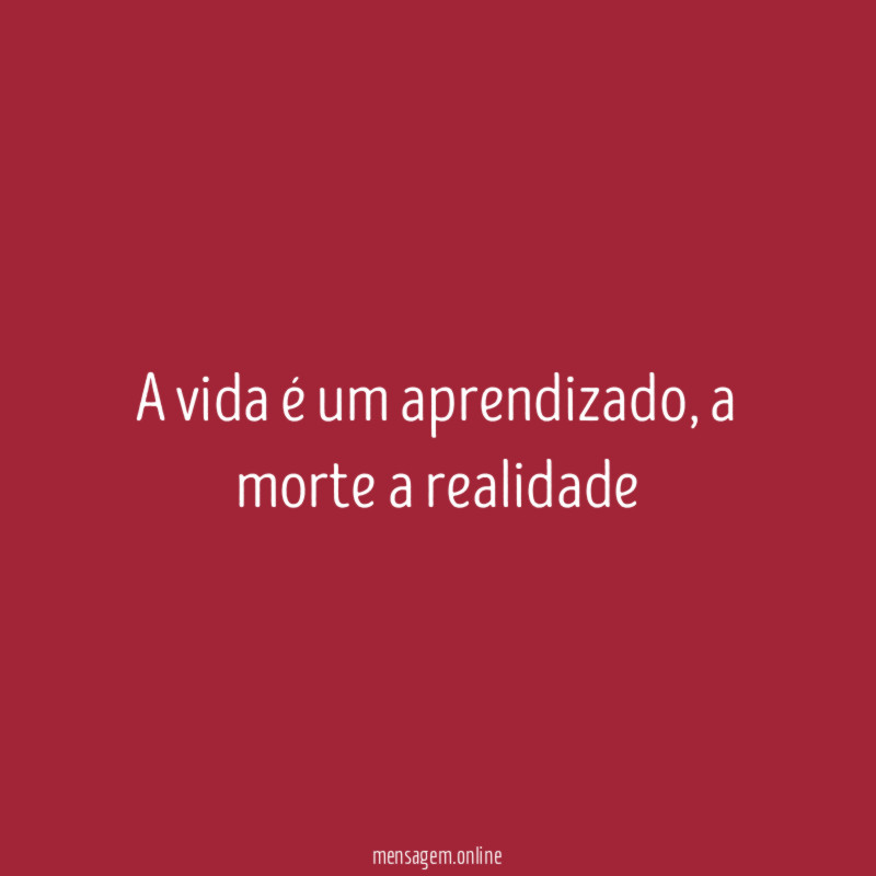 A vida é um aprendizado