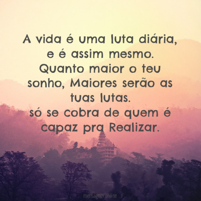 A vida é uma luta diária