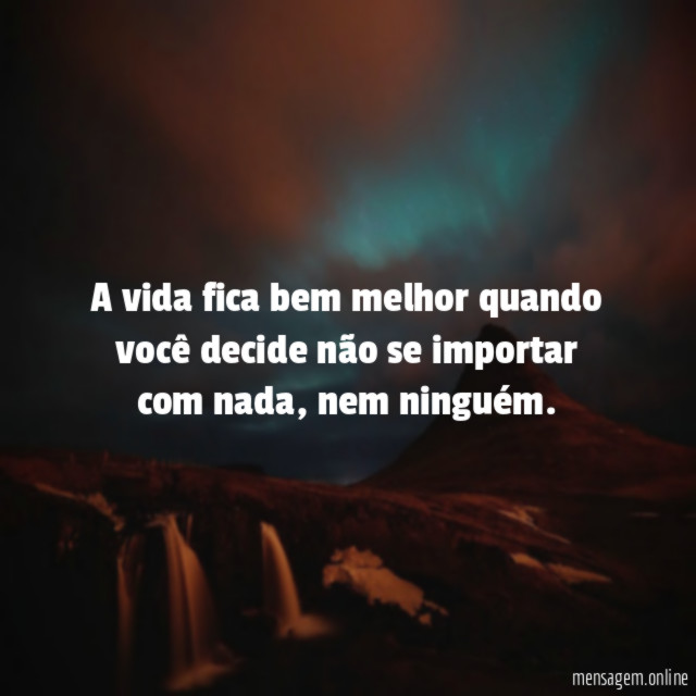 A vida fica bem melhor quando você decide