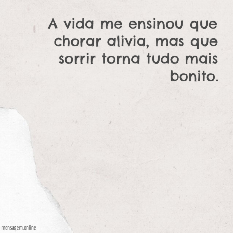 A vida me ensinou que chorar alivia