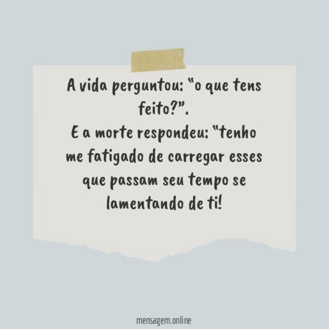 A vida perguntou