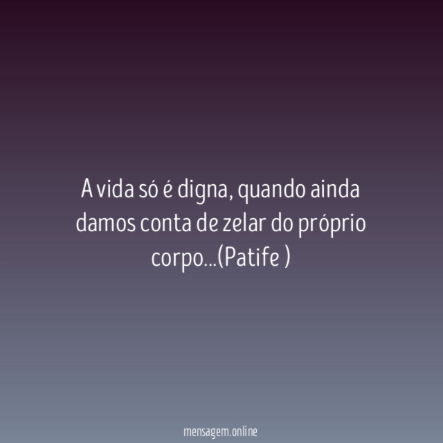 A vida só é digna