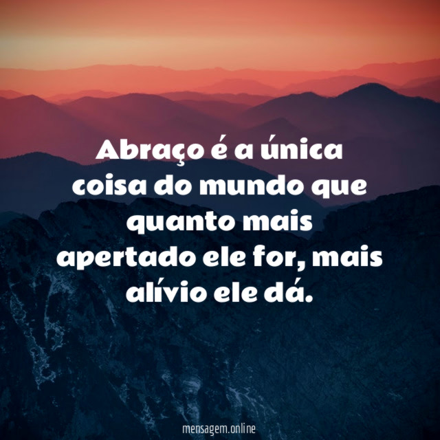 Abraço é a única coisa do mundo