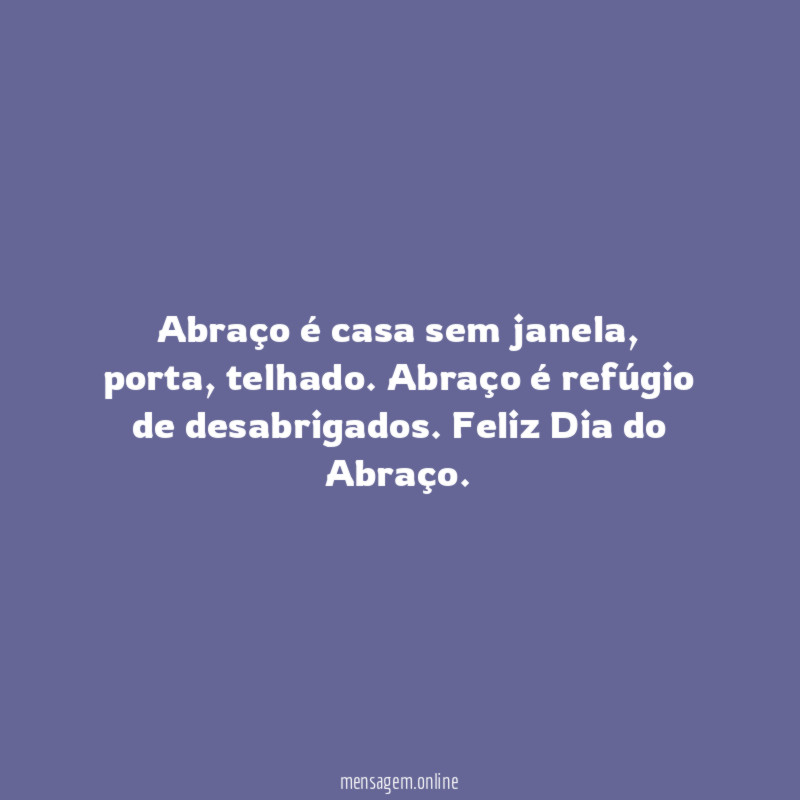 Abraço é casa sem janela