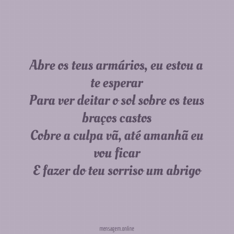 Abre os teus armários