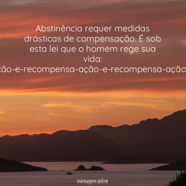 Abstinência requer medidas drásticas de compensação