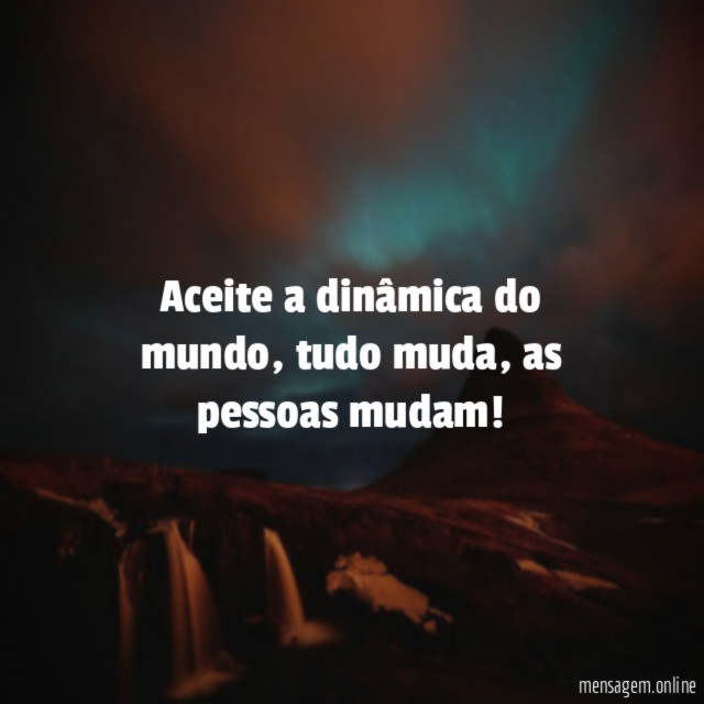 Aceite a dinâmica do mundo