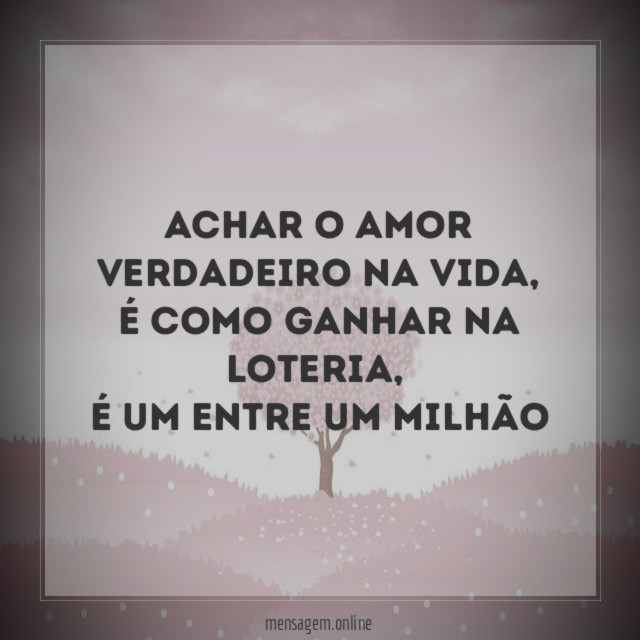 Achar o amor verdadeiro na vida