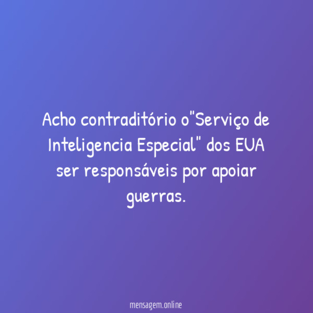 Acho contraditório o"Serviço de Inteligencia Especial" dos EUA