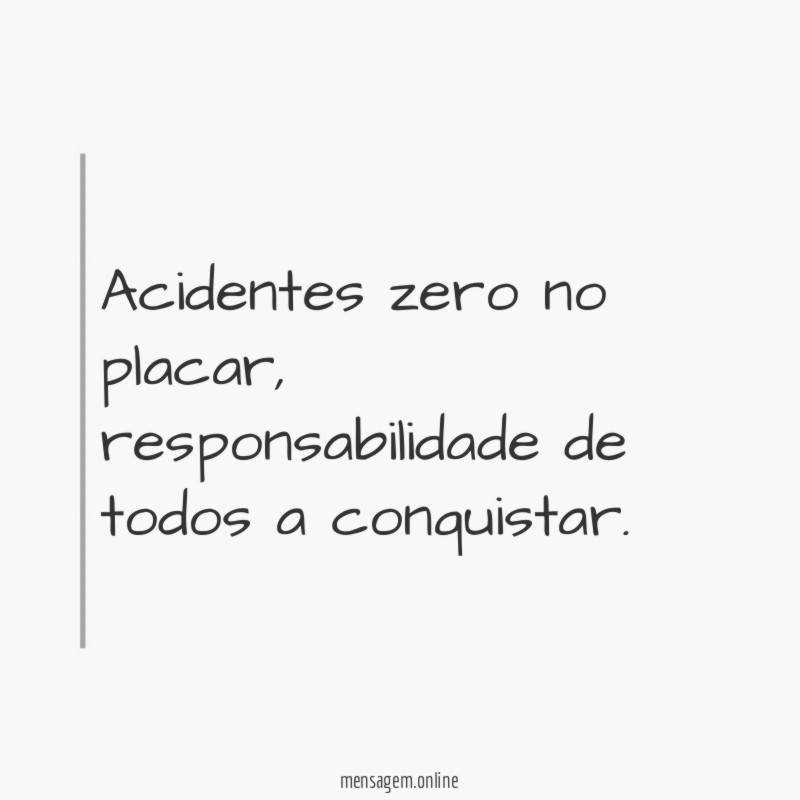 Acidentes zero no placar