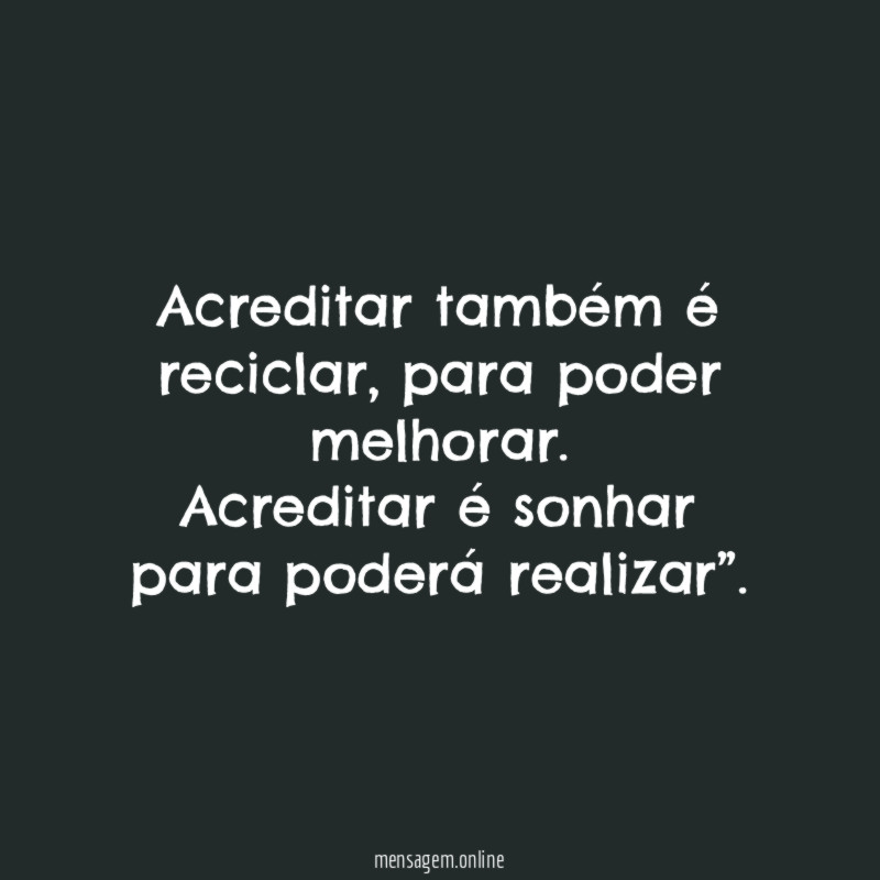 Acreditar também é reciclar