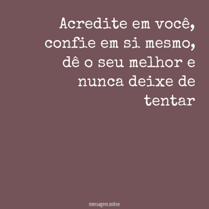 Acredite em você
