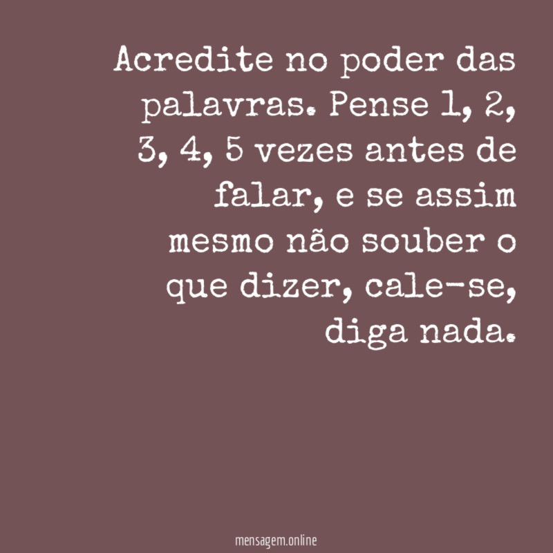Acredite no poder das palavras
