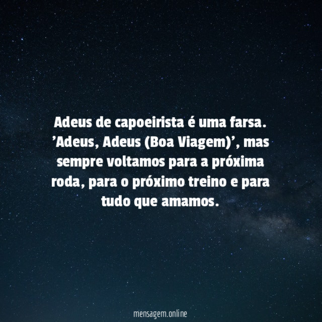 Adeus de capoeirista é uma farsa