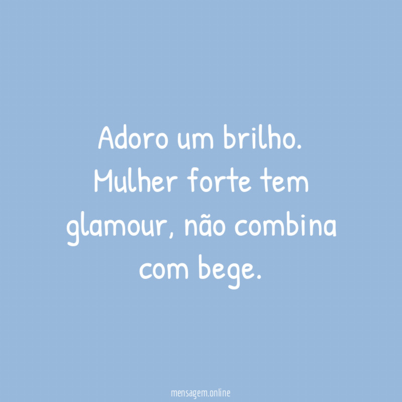 Adoro um brilho