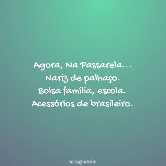 Agora, Na Passarela…