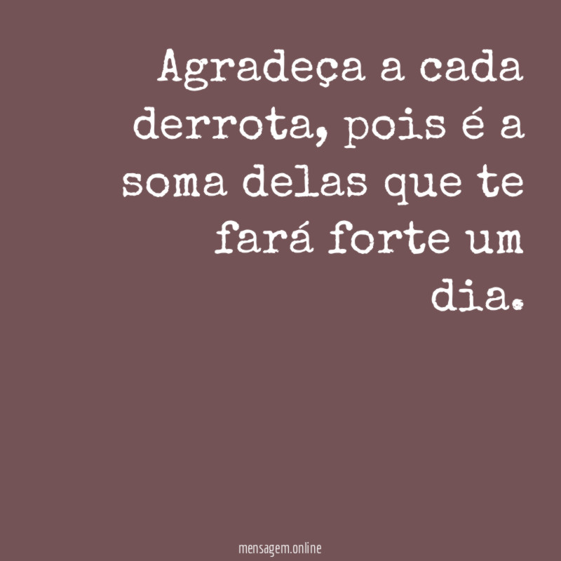 Agradeça a cada derrota
