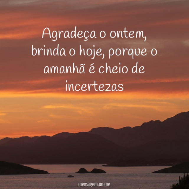 Agradeça o ontem