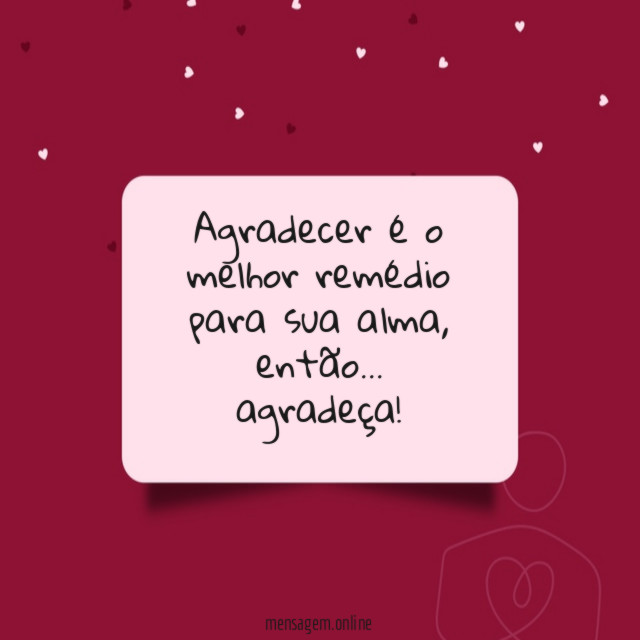 Agradecer é o melhor remédio