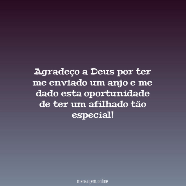 Agradeço a Deus por ter me enviado um