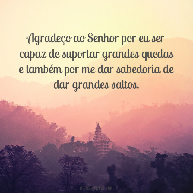 Agradeço ao Senhor por eu ser capaz de