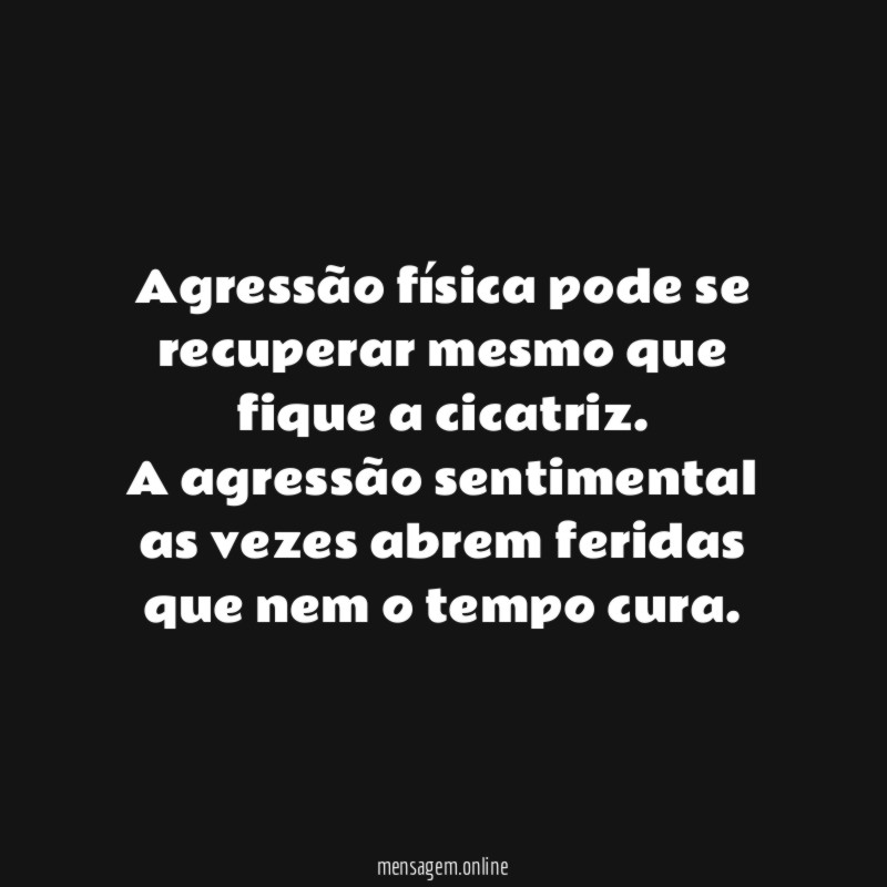 Agressão física pode se recuperar mesmo que fique a cicatriz