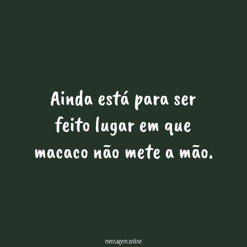 Ainda está para ser feito lugar em que