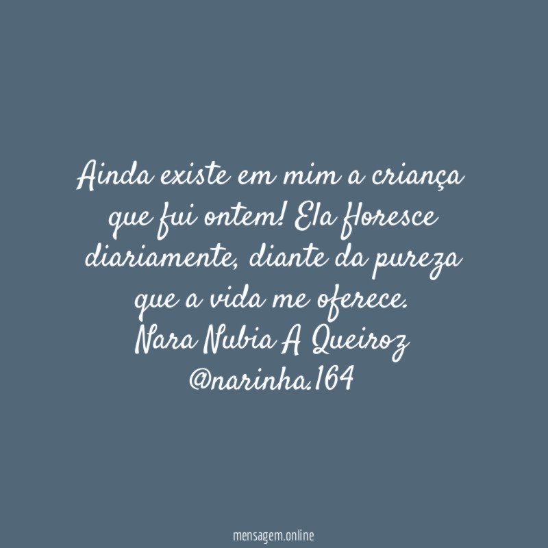 Ainda existe em mim a criança que fui ontem