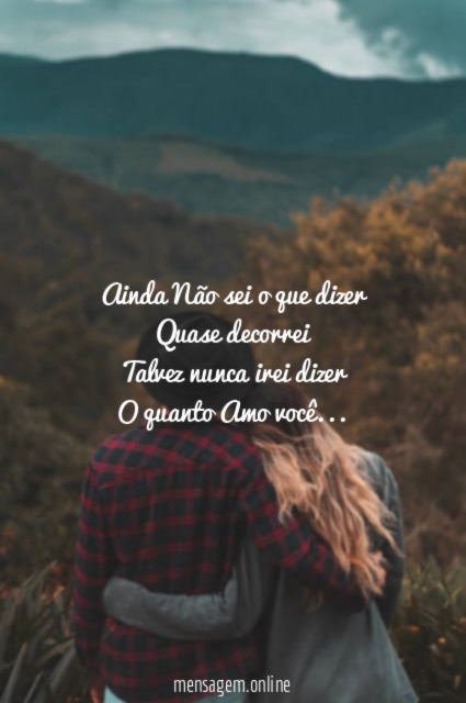 Ainda Não sei o que dizer Quase decorrei Talvez nunca