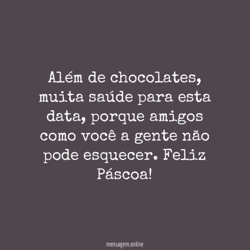 Além de chocolates