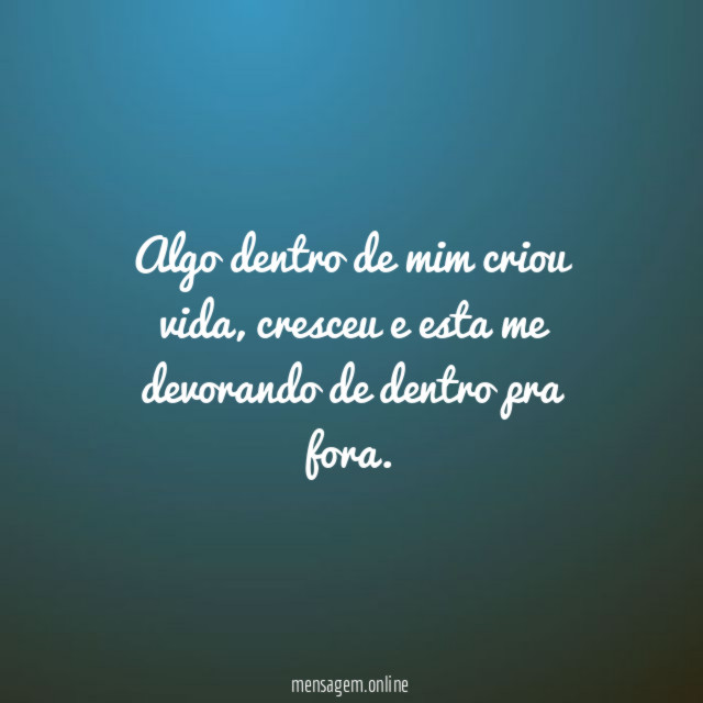 Algo dentro de mim criou vida