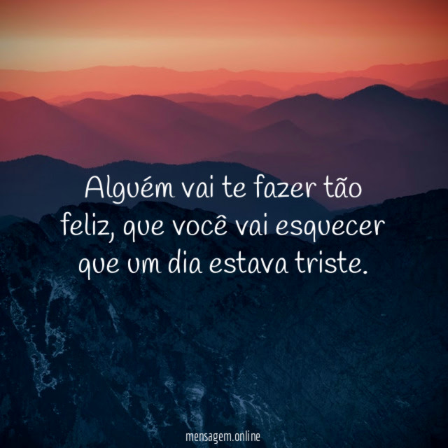 Alguém vai te fazer tão feliz