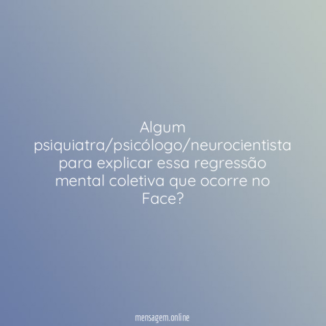 Algum psiquiatra/psicólogo/neurocientista para explicar essa regressão mental coletiva