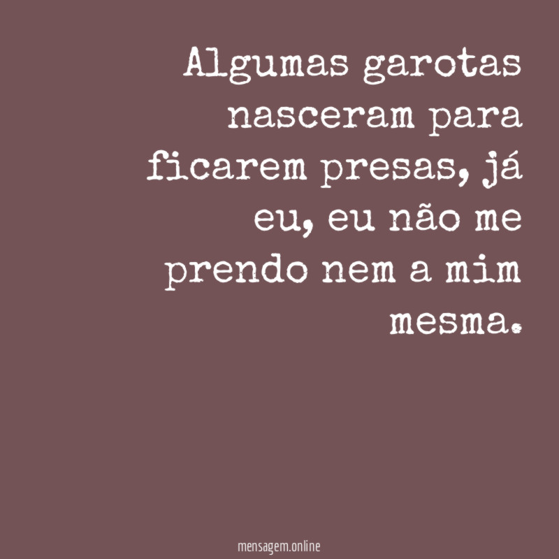 Algumas garotas nasceram para ficarem presas