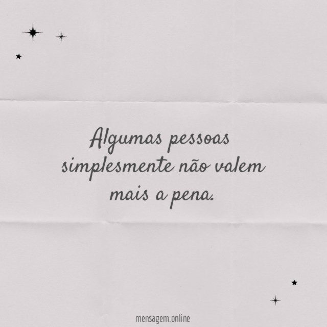 Algumas pessoas simplesmente