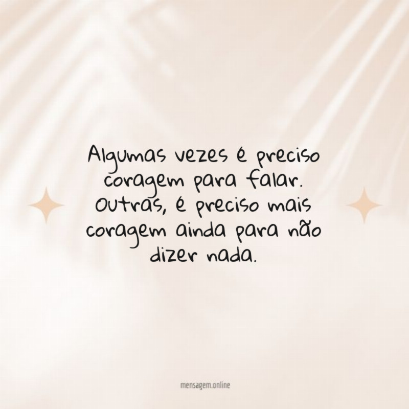 Algumas vezes é preciso