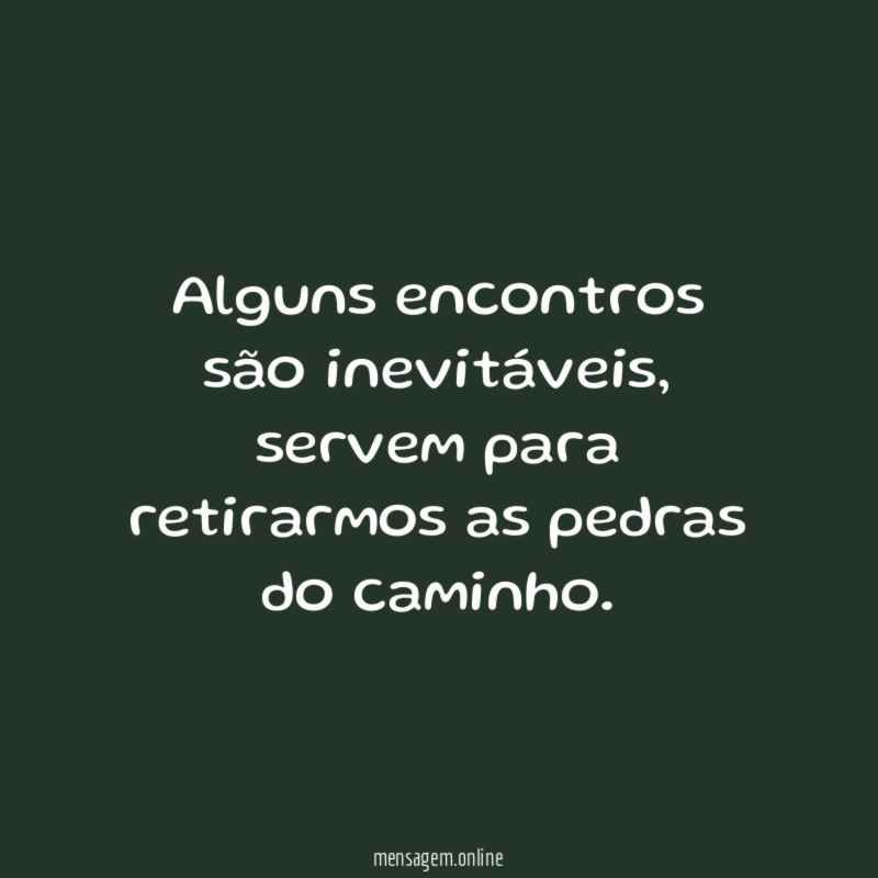 Alguns encontros são inevitáveis