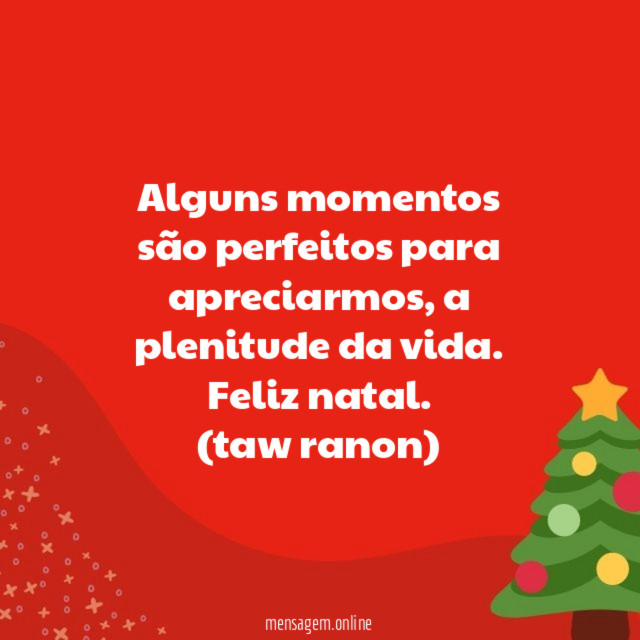 Alguns momentos são perfeitos para apreciarmos