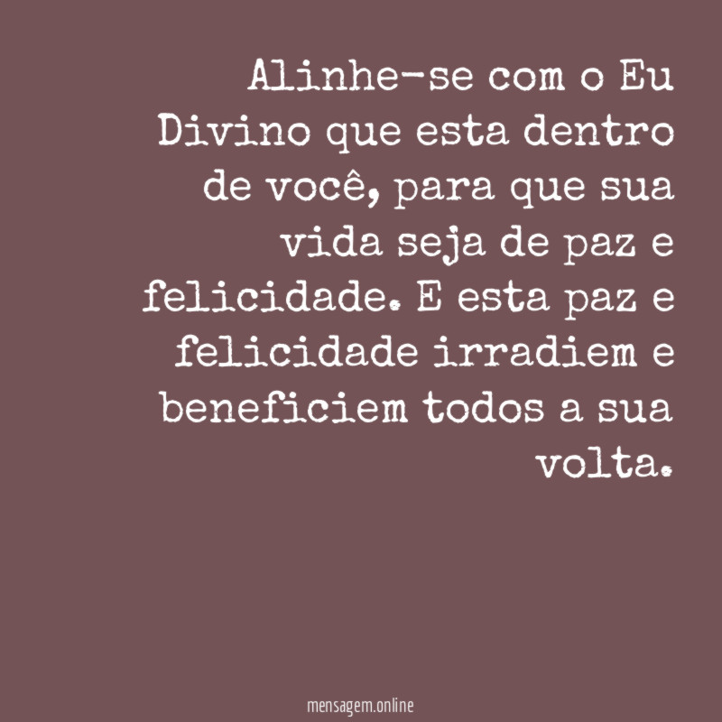 Alinhe-se com o Eu Divino que esta dentro de você