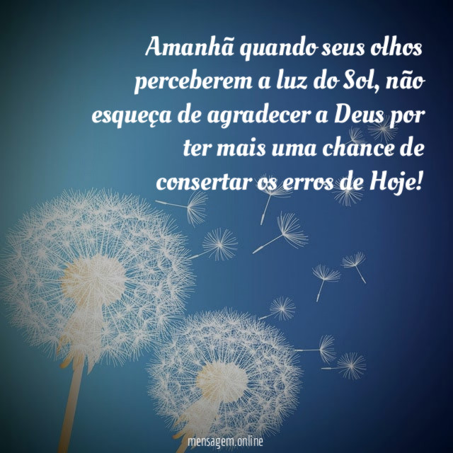 Amanhã quando seus olhos perceberem a luz do Sol